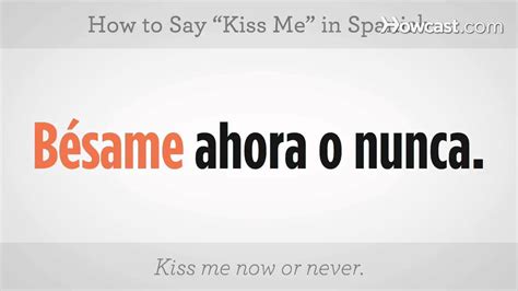 how do you say give me kiss in spanish